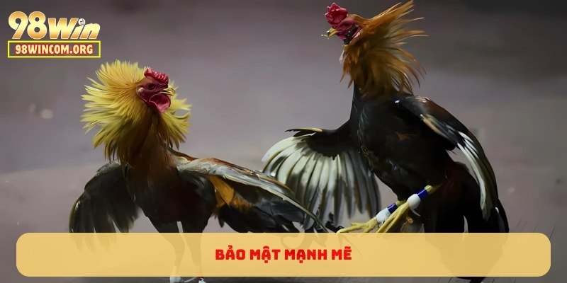 Bảo mật mạnh mẽ
