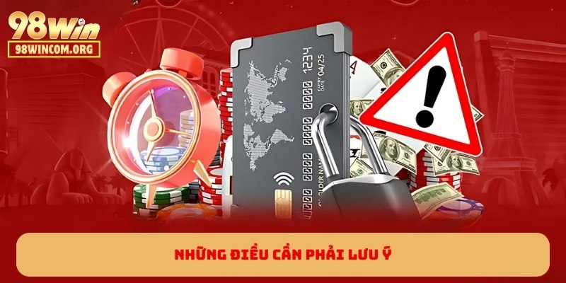 Những điều cần phải lưu ý